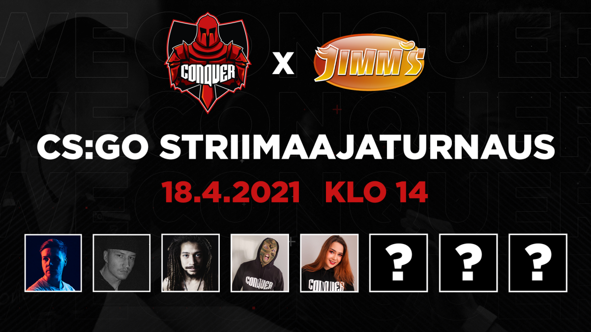 Conquer Gaming järjestää striimaajien CS:GO-turnauksen, jossa on mukana kahdeksan suomalaista huippustriimaajaa.