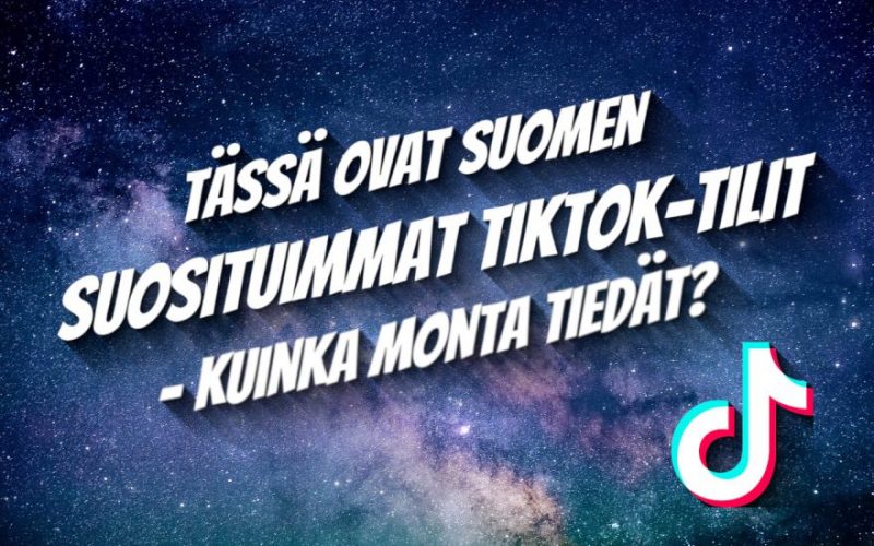Suomen suosituimmat TikTok-tilit! Kuinka monta tunnistat? Mukana on tuttuja, mutta myös hieman tuntemattomampia nimiä.